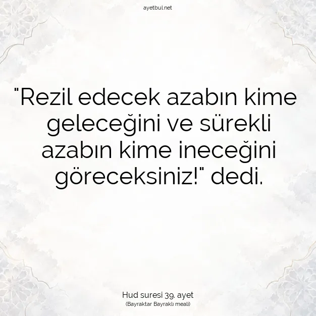 Ayetbul | Kuran Mealleri | Quran | Hud suresi 39. ayet