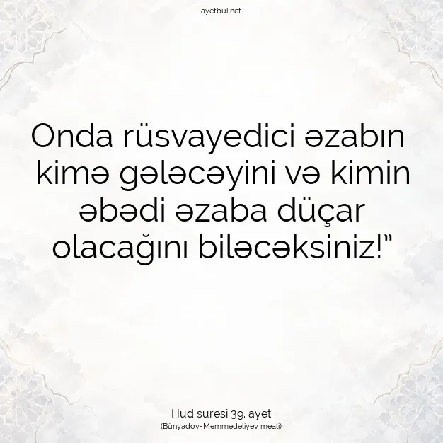 Ayetbul | Kuran Mealleri | Quran | Hud suresi 39. ayet