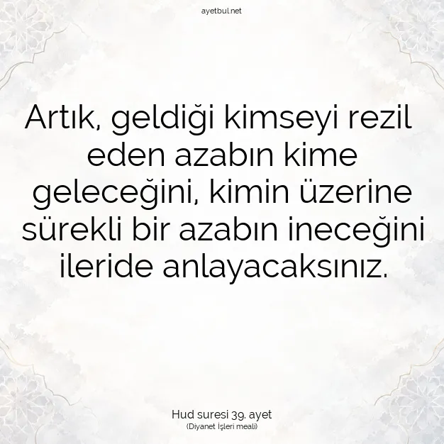 Ayetbul | Kuran Mealleri | Quran | Hud suresi 39. ayet