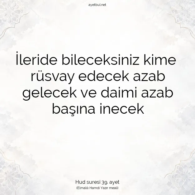 Ayetbul | Kuran Mealleri | Quran | Hud suresi 39. ayet