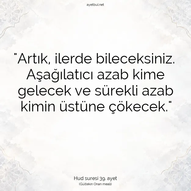 Ayetbul | Kuran Mealleri | Quran | Hud suresi 39. ayet