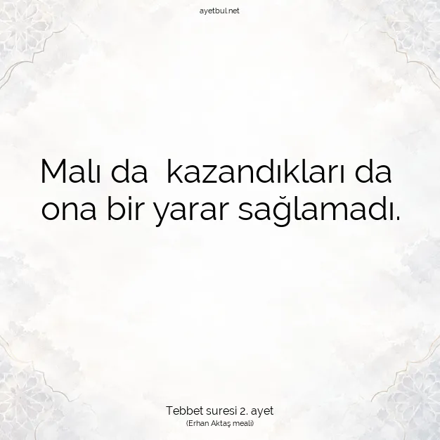 Ayetbul | Kuran Mealleri | Quran | Tebbet suresi 2. ayet