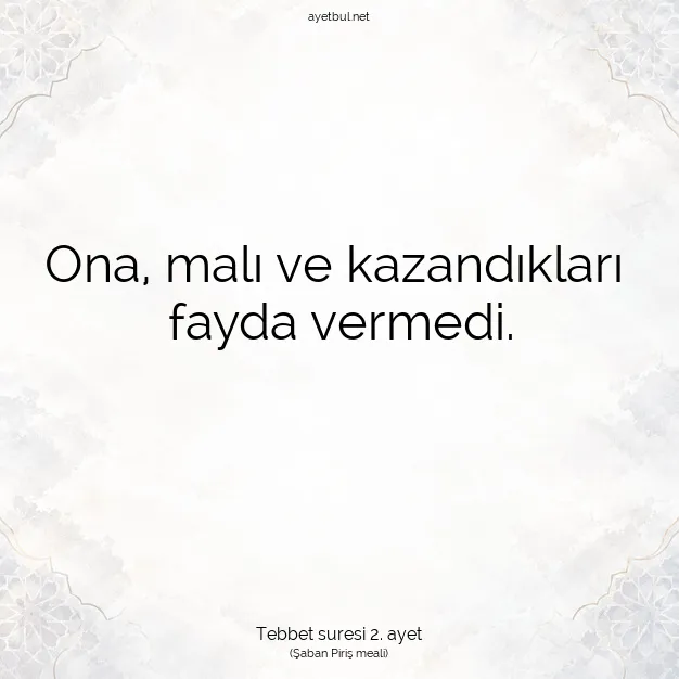Ayetbul | Kuran Mealleri | Quran | Tebbet suresi 2. ayet