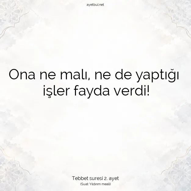 Ayetbul | Kuran Mealleri | Quran | Tebbet suresi 2. ayet