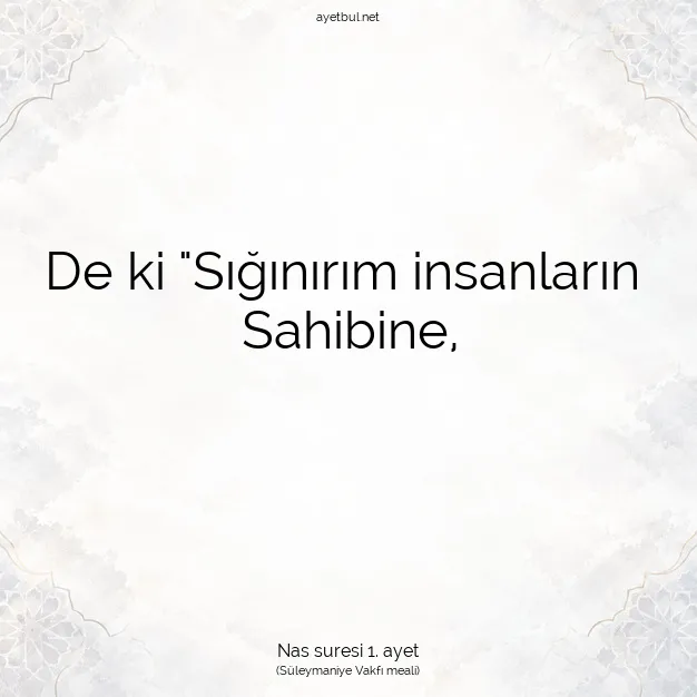 Ayetbul | Kuran Mealleri | Quran | Nas suresi 1. ayet