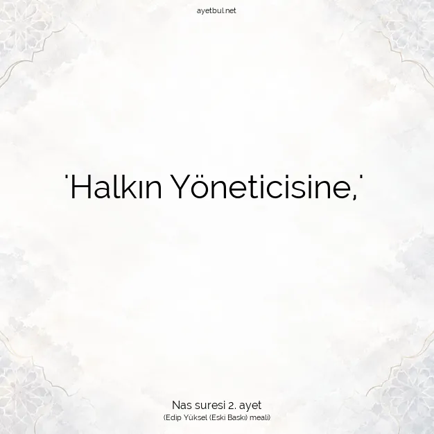 Ayetbul | Kuran Mealleri | Quran | Nas suresi 2. ayet
