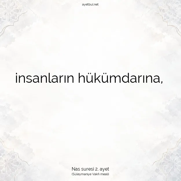 Ayetbul | Kuran Mealleri | Quran | Nas suresi 2. ayet