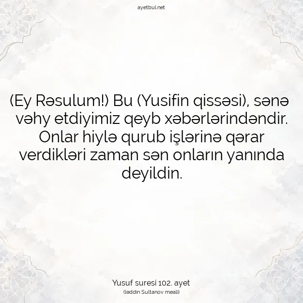 Ayetbul | Kuran Mealleri | Quran | Yusuf suresi 102. ayet