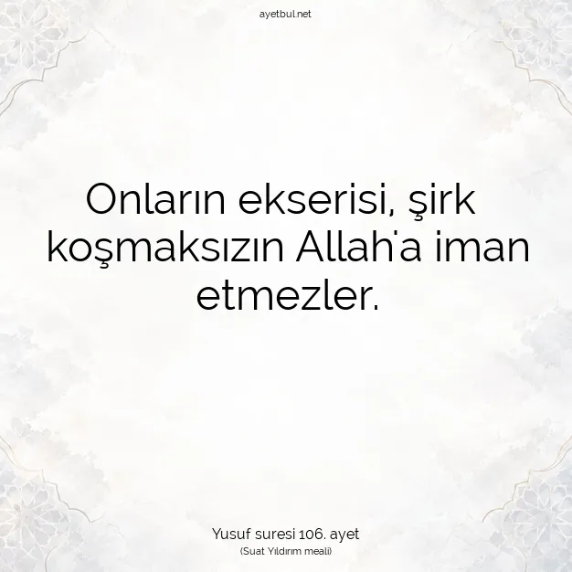 Ayetbul | Kuran Mealleri | Quran | Yusuf suresi 106. ayet