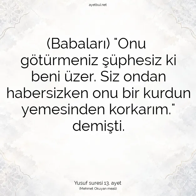 Ayetbul | Kuran Mealleri | Quran | Yusuf suresi 13. ayet