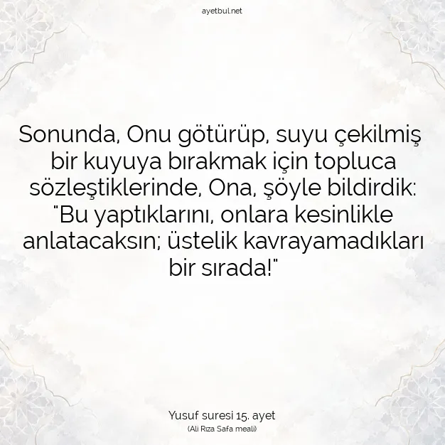 Ayetbul | Kuran Mealleri | Quran | Yusuf suresi 15. ayet