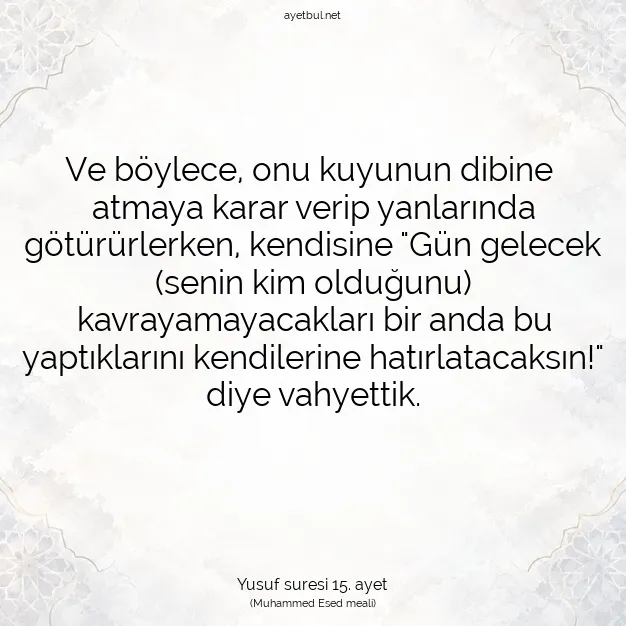 Ayetbul | Kuran Mealleri | Quran | Yusuf suresi 15. ayet
