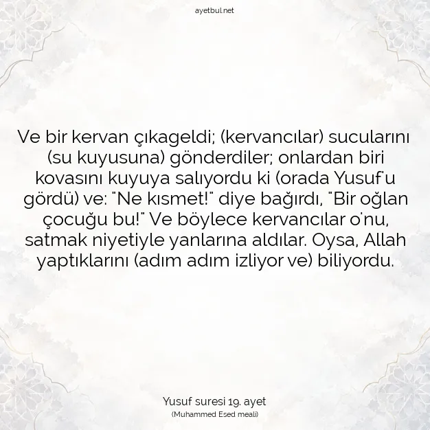 Ayetbul | Kuran Mealleri | Quran | Yusuf suresi 19. ayet