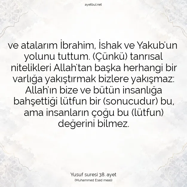 Ayetbul | Kuran Mealleri | Quran | Yusuf suresi 38. ayet