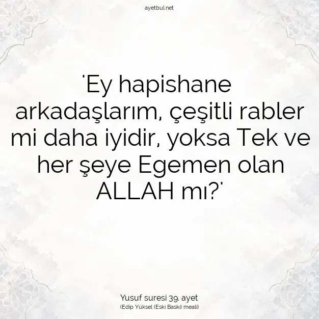 Ayetbul | Kuran Mealleri | Quran | Yusuf suresi 39. ayet