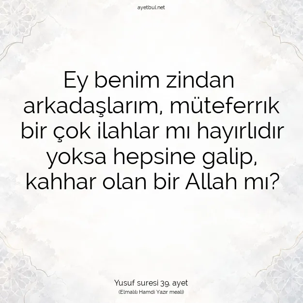 Ayetbul | Kuran Mealleri | Quran | Yusuf suresi 39. ayet