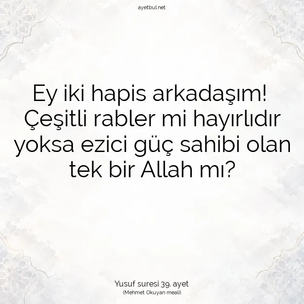 Ayetbul | Kuran Mealleri | Quran | Yusuf suresi 39. ayet