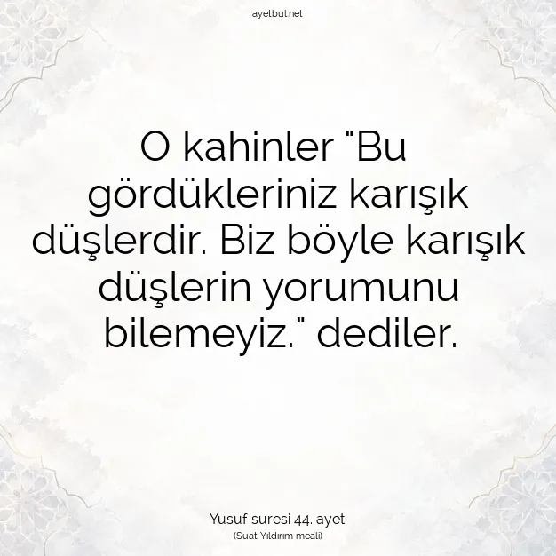 Ayetbul | Kuran Mealleri | Quran | Yusuf suresi 44. ayet
