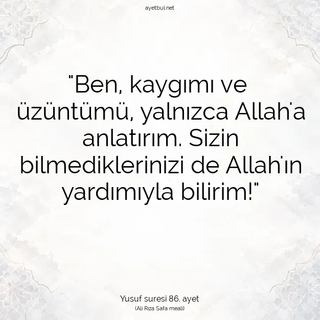 Ayetbul | Kuran Mealleri | Quran | Yusuf suresi 86. ayet