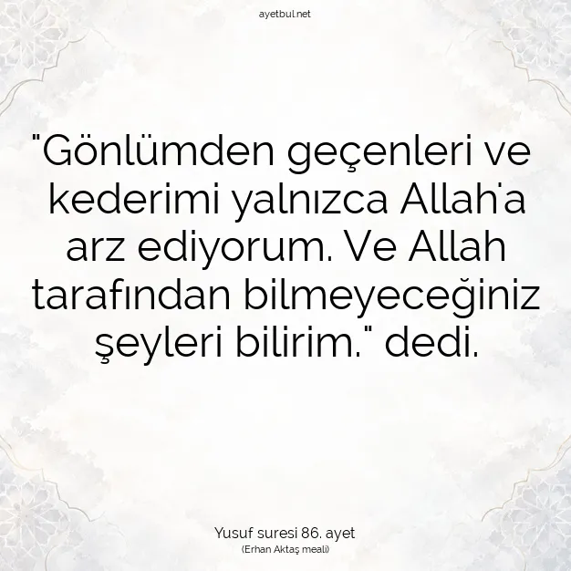 Ayetbul | Kuran Mealleri | Quran | Yusuf suresi 86. ayet