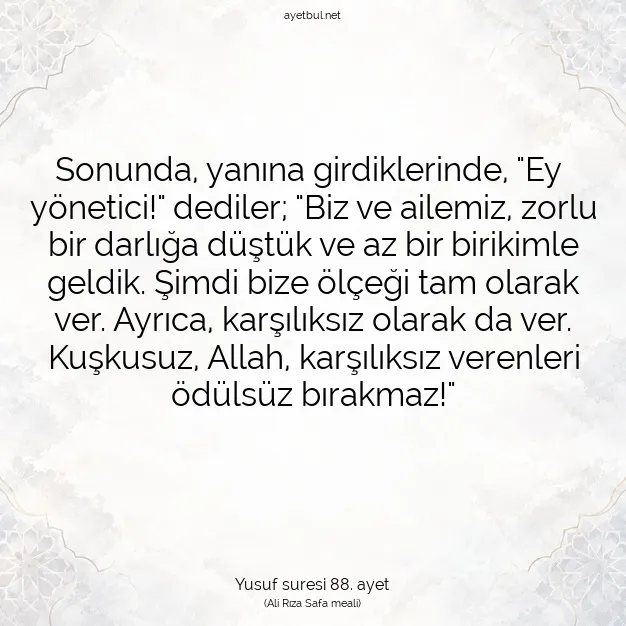Ayetbul | Kuran Mealleri | Quran | Yusuf suresi 88. ayet