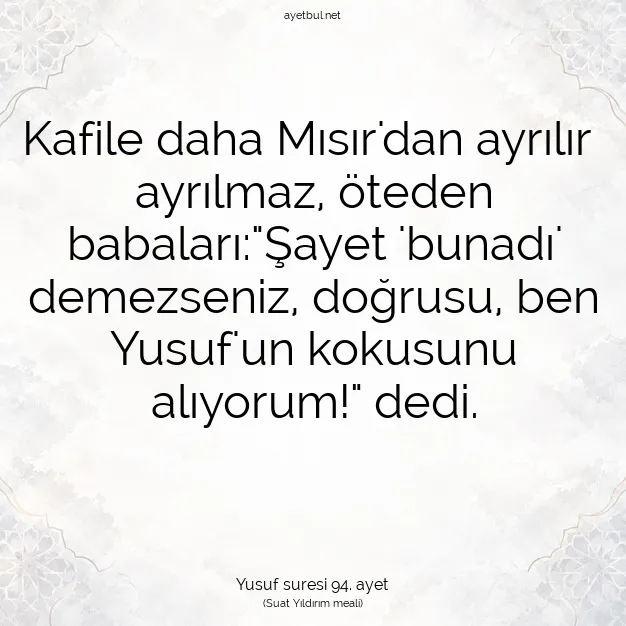 Ayetbul | Kuran Mealleri | Quran | Yusuf suresi 94. ayet