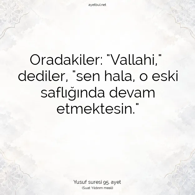 Ayetbul | Kuran Mealleri | Quran | Yusuf suresi 95. ayet