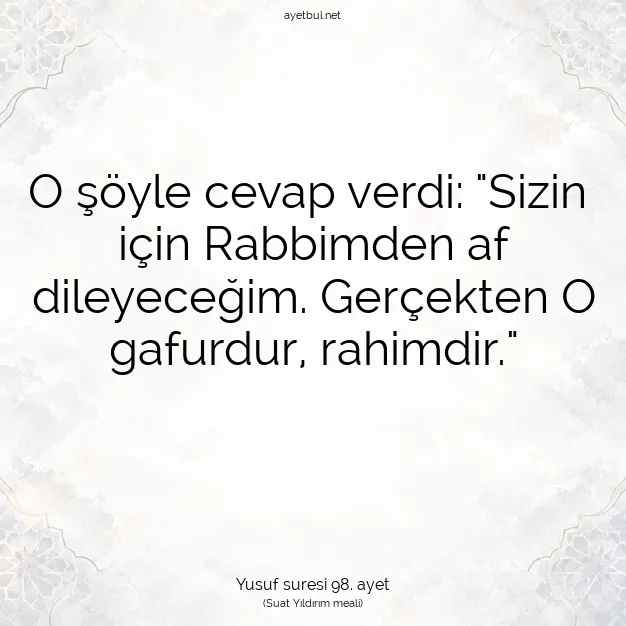 Ayetbul | Kuran Mealleri | Quran | Yusuf suresi 98. ayet