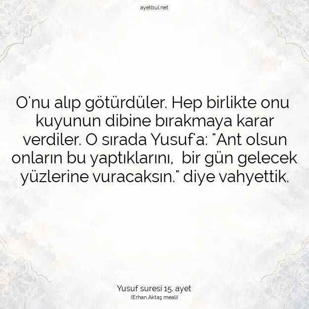 Ayetbul | Kuran Mealleri | Quran | Yusuf suresi 15. ayet