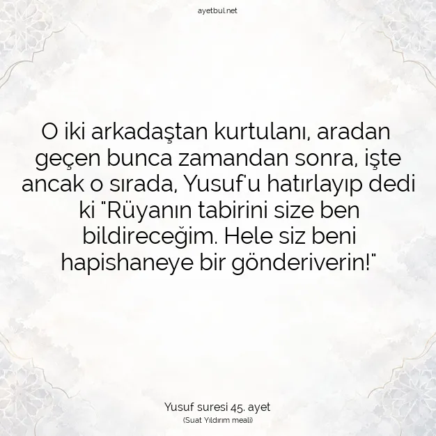 Ayetbul | Kuran Mealleri | Quran | Yusuf suresi 45. ayet