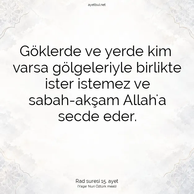 Ayetbul | Kuran Mealleri | Quran | Rad suresi 15. ayet