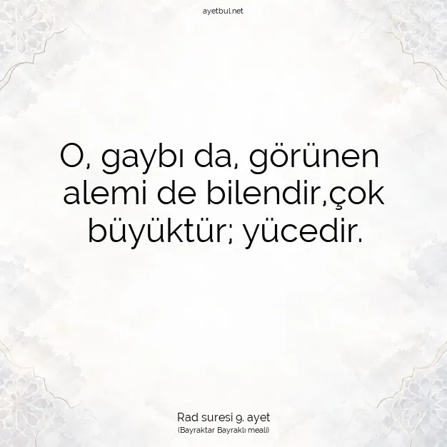 Ayetbul | Kuran Mealleri | Quran | Rad suresi 9. ayet