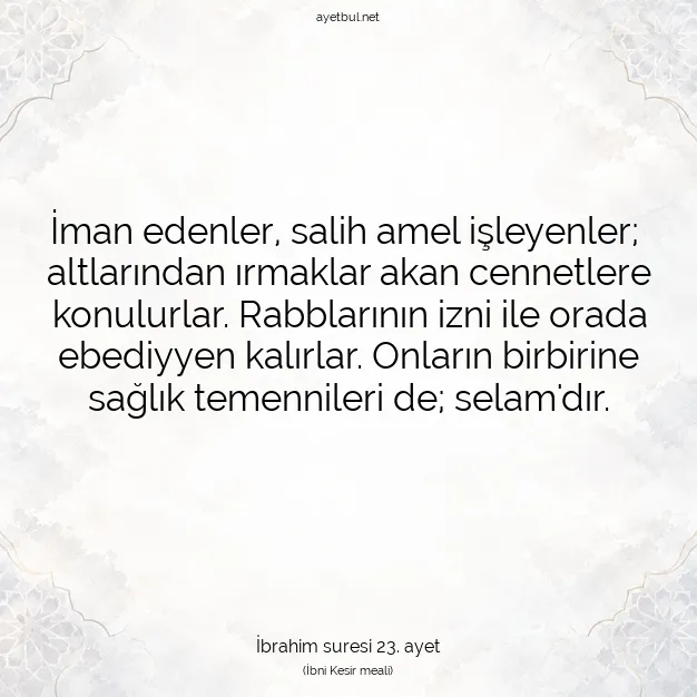 Ayetbul | Kuran Mealleri | Quran | İbrahim suresi 23. ayet