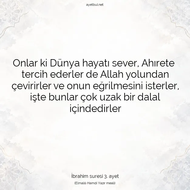 Ayetbul | Kuran Mealleri | Quran | İbrahim suresi 3. ayet