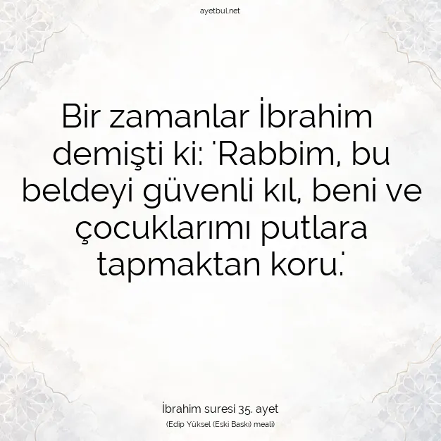 Ayetbul | Kuran Mealleri | Quran | İbrahim suresi 35. ayet