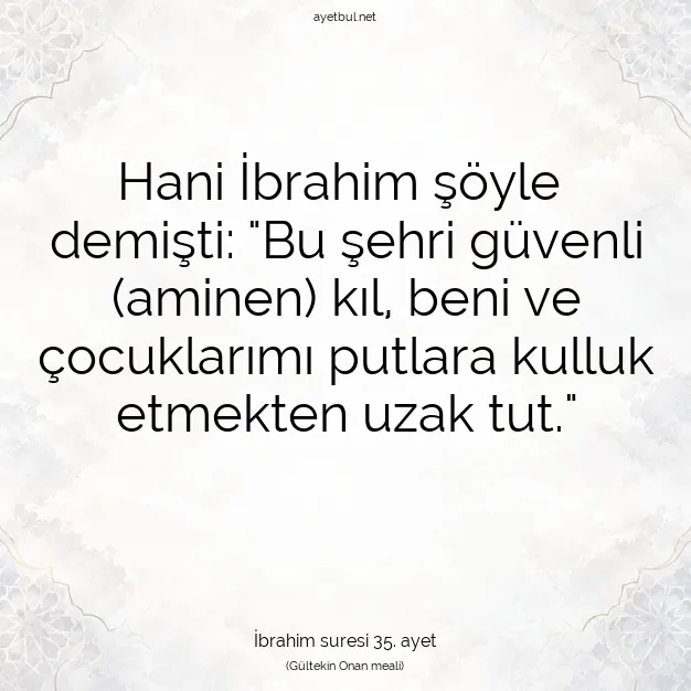 Ayetbul | Kuran Mealleri | Quran | İbrahim suresi 35. ayet