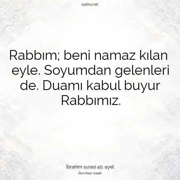 Ayetbul | Kuran Mealleri | Quran | İbrahim suresi 40. ayet