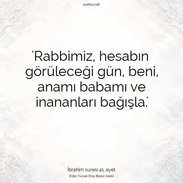 Ayetbul | Kuran Mealleri | Quran | İbrahim suresi 41. ayet