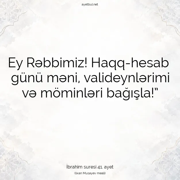 Ayetbul | Kuran Mealleri | Quran | İbrahim suresi 41. ayet
