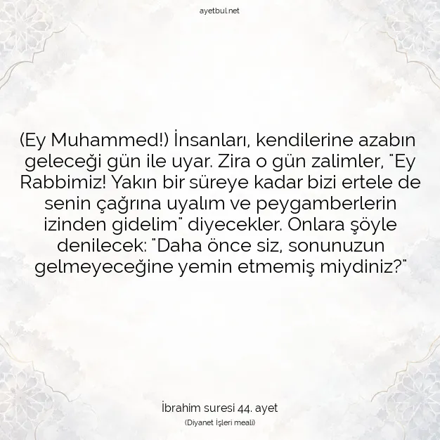 Ayetbul | Kuran Mealleri | Quran | İbrahim suresi 44. ayet