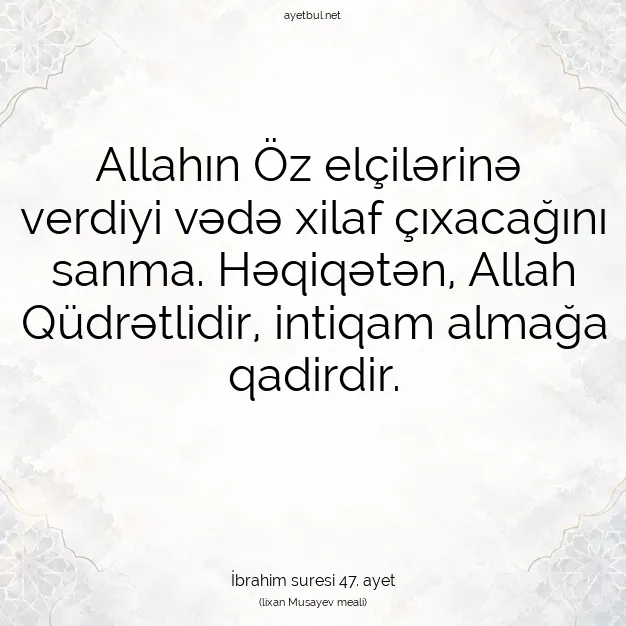 Ayetbul | Kuran Mealleri | Quran | İbrahim suresi 47. ayet