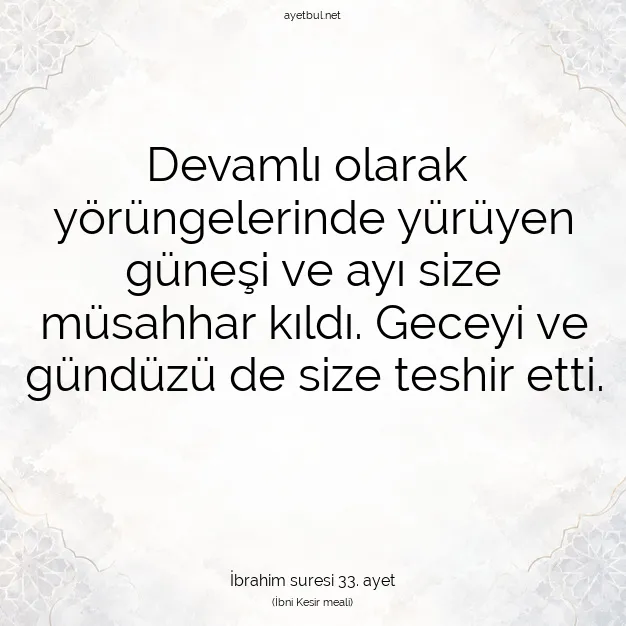Ayetbul | Kuran Mealleri | Quran | İbrahim suresi 33. ayet