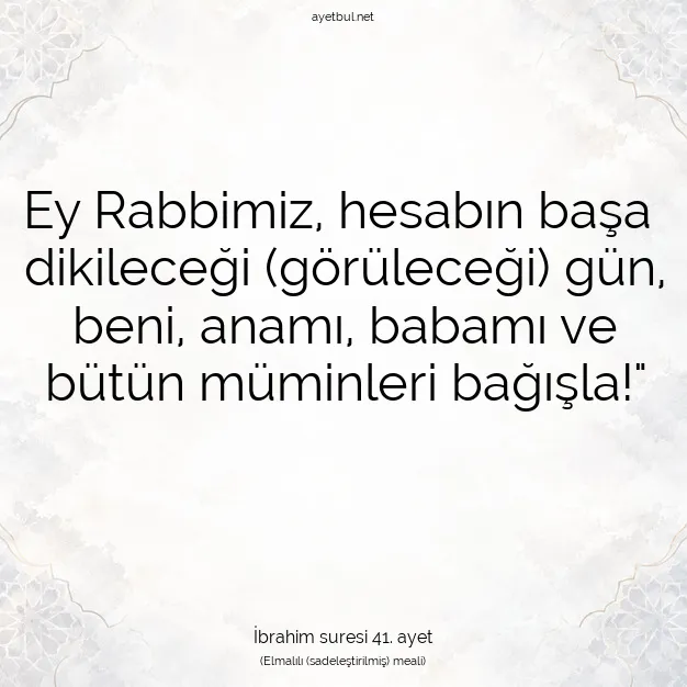 Ayetbul | Kuran Mealleri | Quran | İbrahim suresi 41. ayet