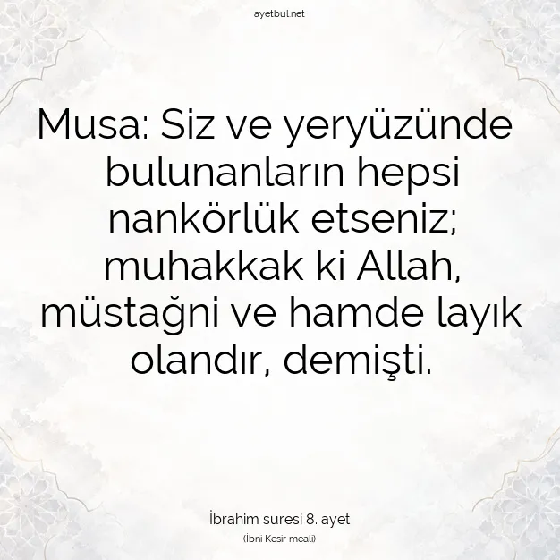 Ayetbul | Kuran Mealleri | Quran | İbrahim suresi 8. ayet