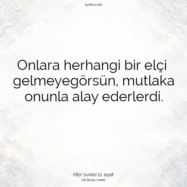 Ayetbul | Kuran Mealleri | Quran | Hicr suresi 11. ayet