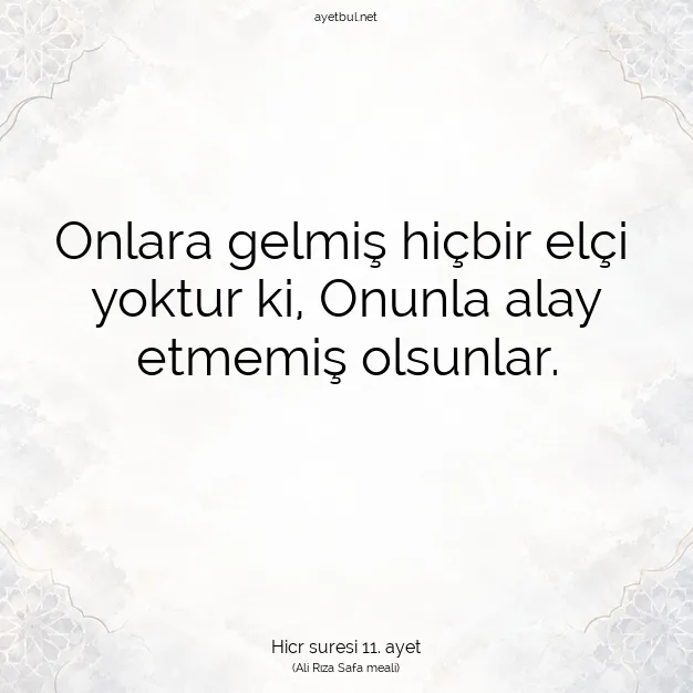 Ayetbul | Kuran Mealleri | Quran | Hicr suresi 11. ayet