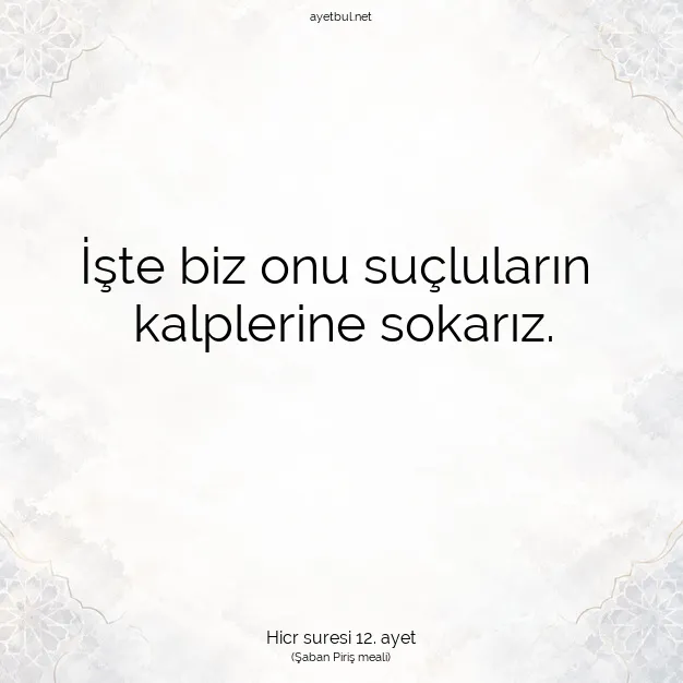 Ayetbul | Kuran Mealleri | Quran | Hicr suresi 12. ayet