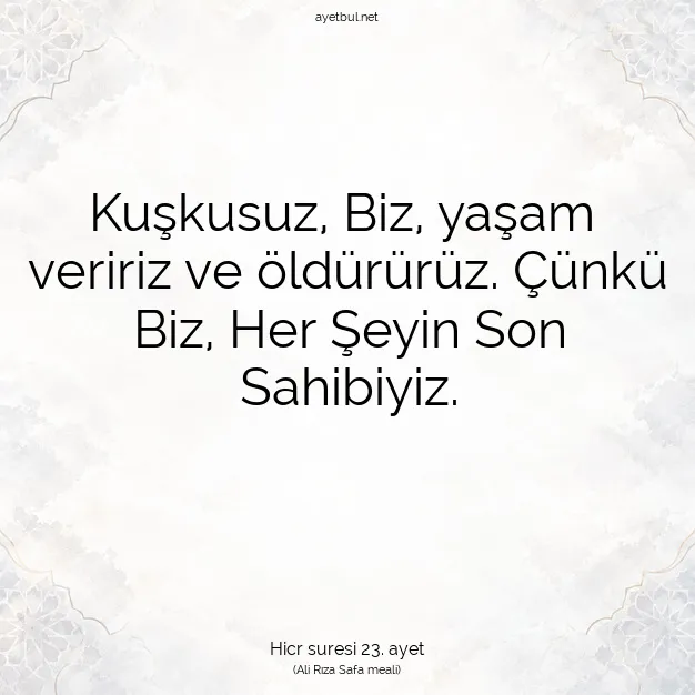 Ayetbul | Kuran Mealleri | Quran | Hicr suresi 23. ayet