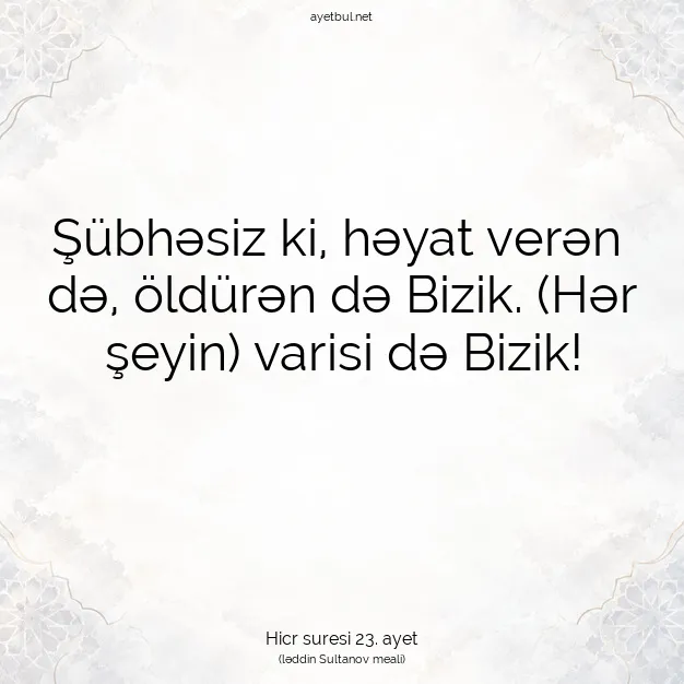 Ayetbul | Kuran Mealleri | Quran | Hicr suresi 23. ayet
