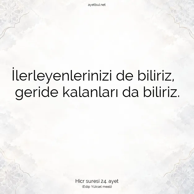 Ayetbul | Kuran Mealleri | Quran | Hicr suresi 24. ayet